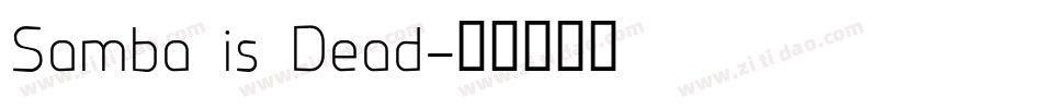 Samba is Dead字体转换